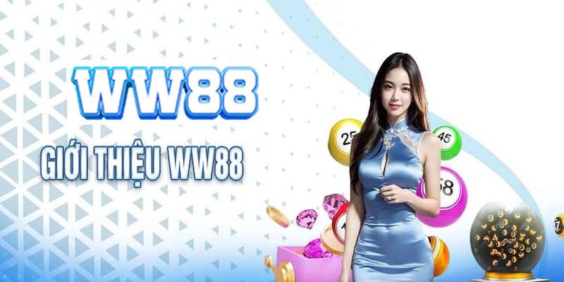 Giới thiệu đôi nét về nhà cái WW88 danh tiếng